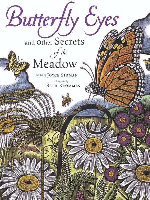 Title details for Butterfly Eyes and Other Secrets of the Meadow by Joyce Sidman - Wait list